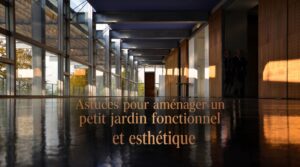 Image de couverture stylisée avec titre pour l’article Astuces pour aménager un petit jardin fonctionnel et esthétique