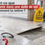 Amiante dans une dalle de sol : comment la reconnaître et que faire ?
