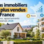 Biens immobiliers les plus vendus en France : maisons, appartements et tendances 2026